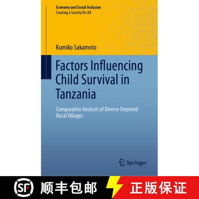 【3-4周达】精装 Factors Influencing Child Survival in Tanzania : Comparative Analysis of Diverse Depr... [9789811376382]