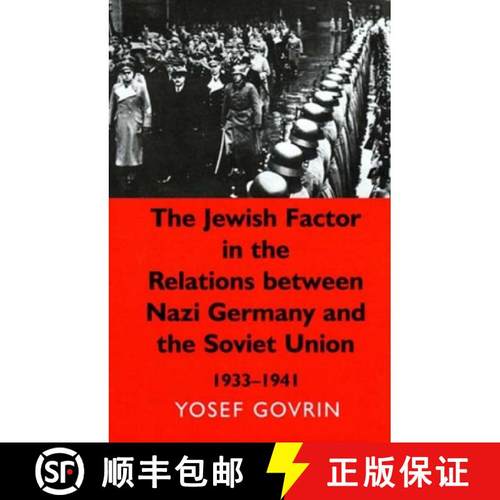 【3-4周达】The Jewish Factor in the Relations Between Nazi Germany and the Soviet Union : 1933-1941 [9780853037682]