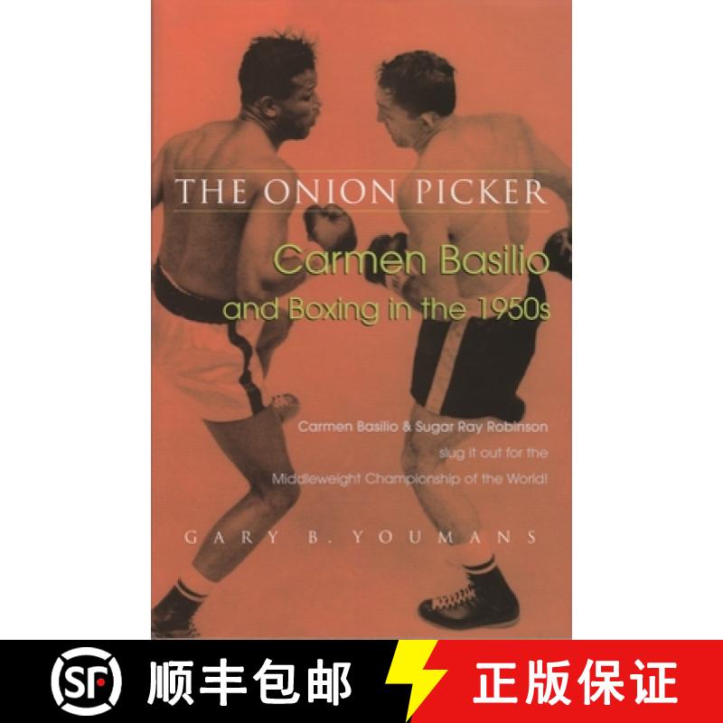 【3-4周达】The Onion Picker: Carmen Basilio and Boxing in the 1950s [9780815681755]