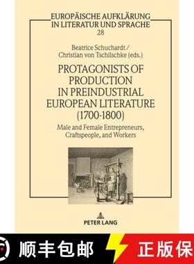 【3-4周达】Protagonists of Production in Preindustrial European Literature (1700-1800) : Male and Fem... [9783631880579]