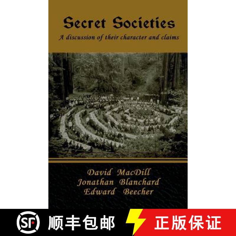 【3-4周达】Secret Societies: A discussion of their character and claims [9781618956156]