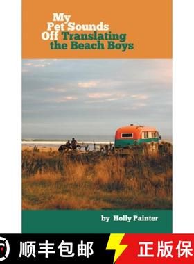 【3-4周达】My Pet Sounds Off: Translating the Beach Boys [9781646622054]