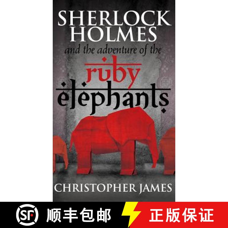 【2-3周达】Sherlock Holmes and the Adventure of the Ruby Elephants [9781787052543]