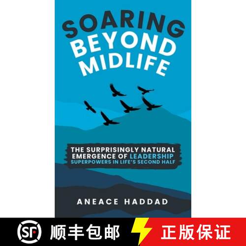 【3-4周达】精装 Soaring Beyond Midlife: The Surprisingly Natural Emergence of Leadership Superpowers ... [9789694792439]