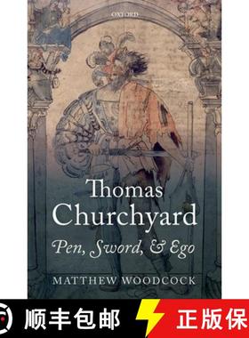 【3-4周达】Thomas Churchyard: Pen, Sword, and Ego [9780199684304]