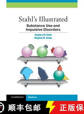 【3-4周达】Stahl's Illustrated Substance Use and Impulsive Disorders: - Stahl's Illustrated Substance... [9781107674530]