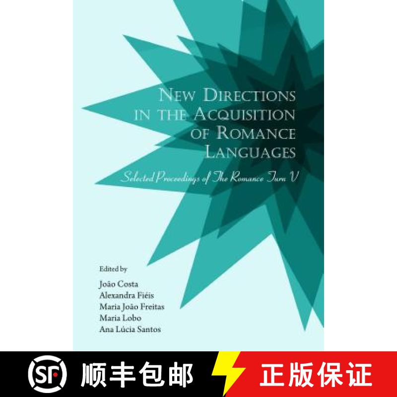 预订 New Directions in the Acquisition of Romance Languages: Selected Proceedings of the Romance Turn V [9781443859486]