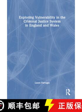 【3-4周达】精装 Exploring Vulnerability in the Criminal Justice System in England and Wales [9781032479552]