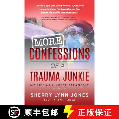 【3-4周达】More Confessions of a Trauma Junkie: My Life as a Nurse Paramedic, 2nd Ed. [9781615995530]
