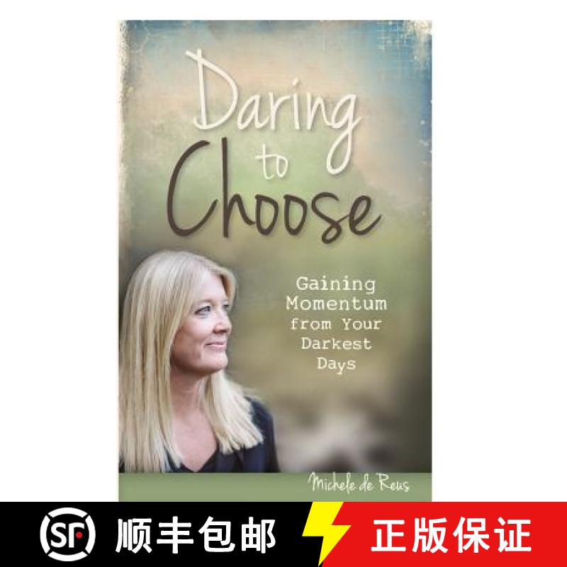 【3-4周达】Daring to Choose: Gaining Momentum from Your Darkest Days [9781612060491]