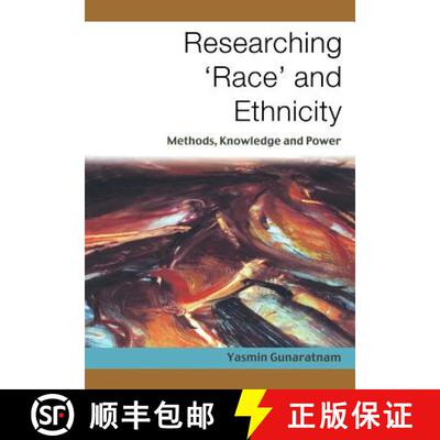 【3-4周达】Researching ′race′ And Ethnicity: Methods, Knowledge and Power [9780761972877]