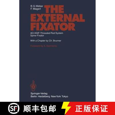 【3-4周达】The External Fixator: AO/ASIF-Threaded Rod System Spine-Fixator [9783642700170]