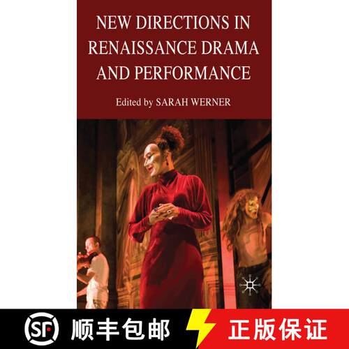 【3-4周达】精装 New Directions in Renaissance Drama and Performance Studies [9780230205307]
