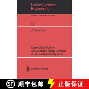 【3-4周达】Current Distributions and Electrode Shape Changes in Electrochemical Systems [9783540551041]