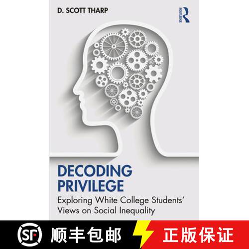 【3-4周达】Decoding Privilege: Exploring White College Students' Views on Social Inequality [9780367535292]