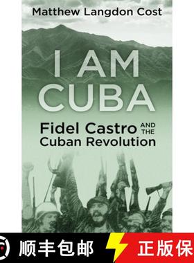 【3-4周达】I am Cuba: Fidel Castro and the Cuban Revolution [9781645990284]