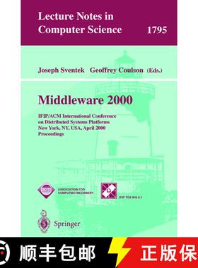 【3-4周达】Middleware 2000: IFIP/ACM International Conference on Distributed Systems Platforms and Op... [9783540673521]