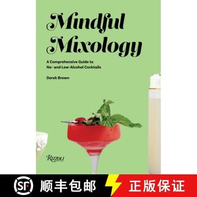 【3-4周达】Mindful Mixology: A Comprehensive Guide to No- and Low-Alcohol Cocktails with 60 Recipes [9780847871278]