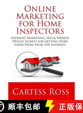 预订 Online Marketing For Home Inspectors: Internet Marketing, SEO & Website Design Secrets for Getti... [9780692445143]