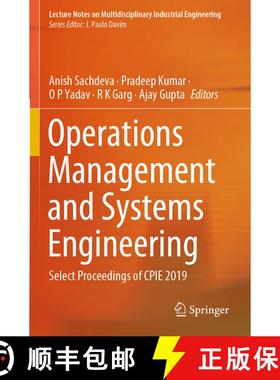 【3-4周达】Operations Management and Systems Engineering : Select Proceedings of CPIE 2019 [9789811560194]