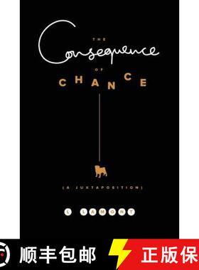 预订 The Consequence of Chance: A Juxtaposition [9780996656900]