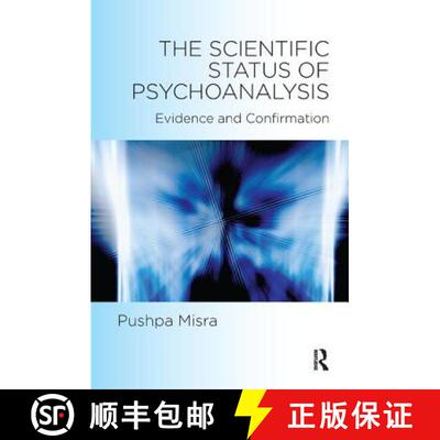 【3-4周达】The Scientific Status of Psychoanalysis: Evidence and Confirmation [9781782204060]