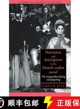 【3-4周达】Narration and Description in the French Realist Novel: The Temporality of Lying and Forget... [9780521029780]