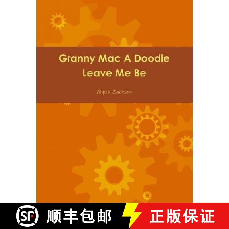 【2-3周达】Granny Mac A Doodle Leave Me Be Book One [9780615443997]
