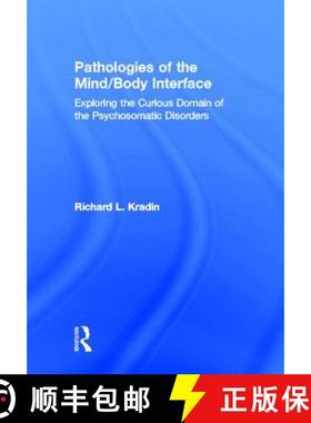 【3-4周达】Pathologies of the Mind/Body Interface : Exploring the Curious Domain of the Psychosomatic... [9780415877503]