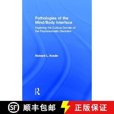 【3-4周达】Pathologies of the Mind/Body Interface : Exploring the Curious Domain of the Psychosomatic... [9780415877503]