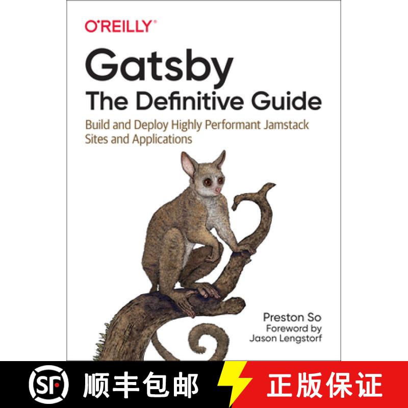 【3-4周达】Gatsby: The Definitive Guide: Build and Deploy Highly Performant Jamstack Sites and Applic... [9781492087519]