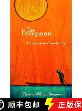 【3-4周达】The Ferryman: 8 Crossings to a Gentler Life [9780692221976]