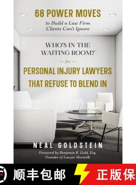 预订 Who's in the Waiting Room? for Personal Injury Lawyers That Refuse to Blend In: 68 Power Moves t... [9798991918800]
