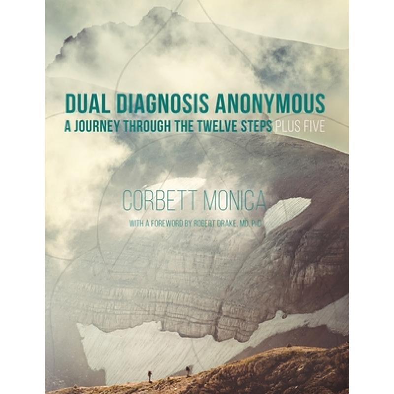 预订 Dual Diagnosis Anonymous: A Journey Through the Twelve Steps Plus Five [9781087916309]