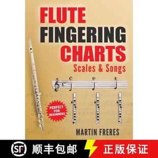 【3-4周达】Flute Fingering Charts, Scales & Songs: A Complete Beginner's Reference for playing the Flute [9781969068058]