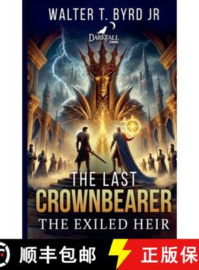 【3-4周达】The Exiled Heir: The Last Crownbearer [9798230638162]
