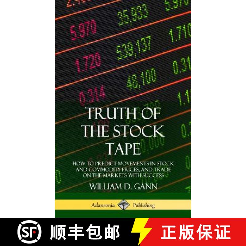 【3-4周达】Truth of the Stock Tape: How to Predict Movements in Stock and Commodity Prices, and Trade... [9780359046447]