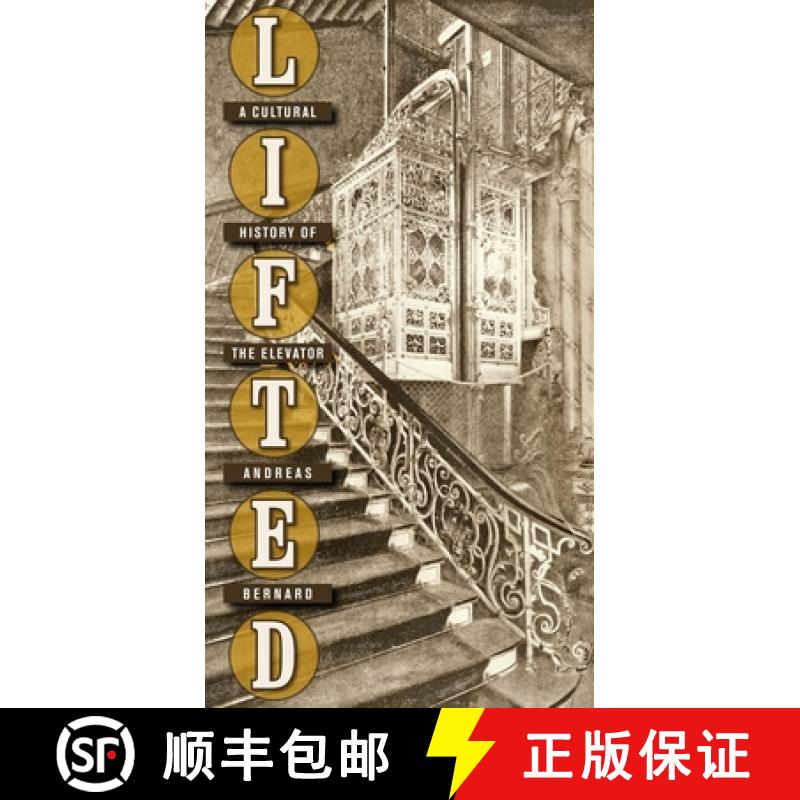 【3-4周达】Lifted: A Cultural History of the Elevator [9780814787168]