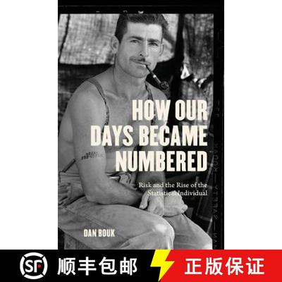 【3-4周达】How Our Days Became Numbered – Risk and the Rise of the Statistical Individual [9780226564869]