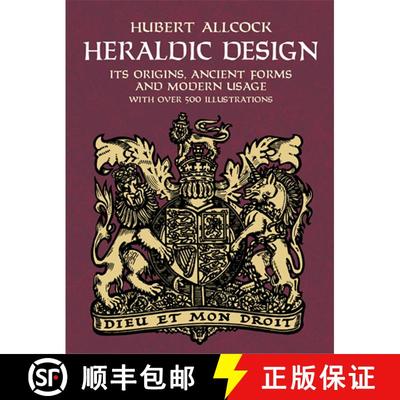 【3-4周达】Heraldic Design: Its Origins, Ancient Forms and Modern Usage [9780486429755]