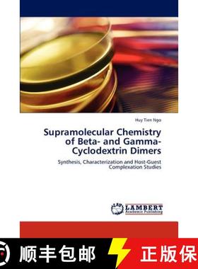 预订 Supramolecular Chemistry of Beta- and Gamma-Cyclodextrin Dimers [9783846504703]