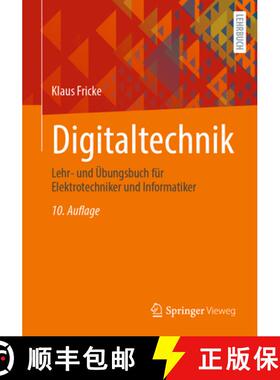 【3-4周达】Digitaltechnik : Lehr- und Übungsbuch für Elektrotechniker und Informatiker [9783658402099]