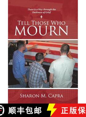 【3-4周达】Tell Those Who Mourn: There Is a Way through the Darkness of Grief [9781512709322]