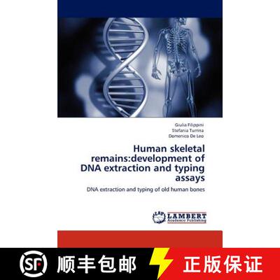 预订 Human skeletal remains: development of DNA extraction and typing assays [9783848436972]