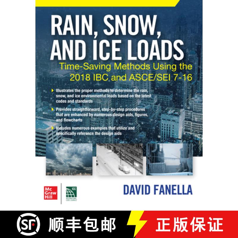 【3-4周达】Rain, Snow, and Ice Loads: Time-Saving Methods Using the 2018 IBC and Asce/SEI 7-16 [9781260461527]