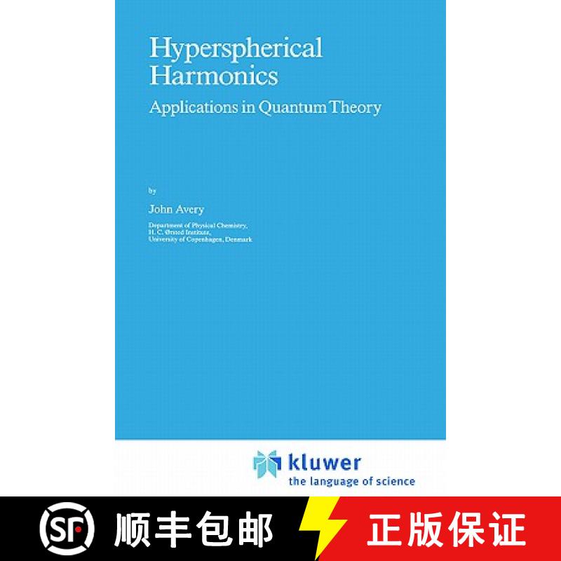 【4周达】Hyperspherical Harmonics : Applications in Quantum Theory [9780792301653]