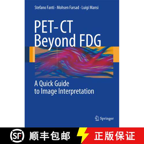【3-4周达】PET-CT Beyond FDG: A Quick Guide to Image Interpretation [9783540939085]