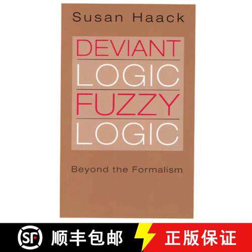 【3-4周达】偏离逻辑模糊逻辑 Deviant Logic, Fuzzy Logic: Beyond the Formalism [9780226311340]