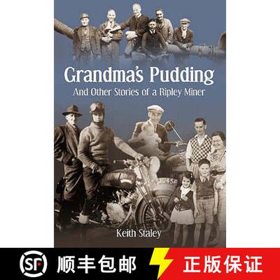 【3-4周达】Grandma's Pudding: And Other Stories of a Ripley Miner [9780752444833]