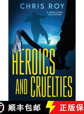 【3-4周达】Heroics And Cruelties: A Short Story Collection [9784824168542]